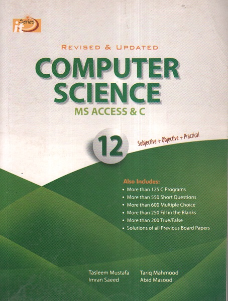 Computer Science Ms Kit IT Series Computer Science MS Access and C for Class 12 by Tasleem Mus ...
