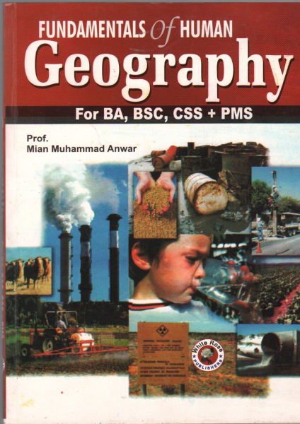 Fundamentals of Human Geography by Mian Muhammad Anwar