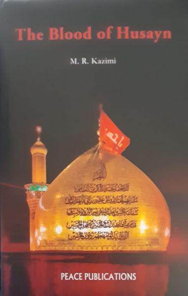 The Blood of Husayn by M. R. Kazimi