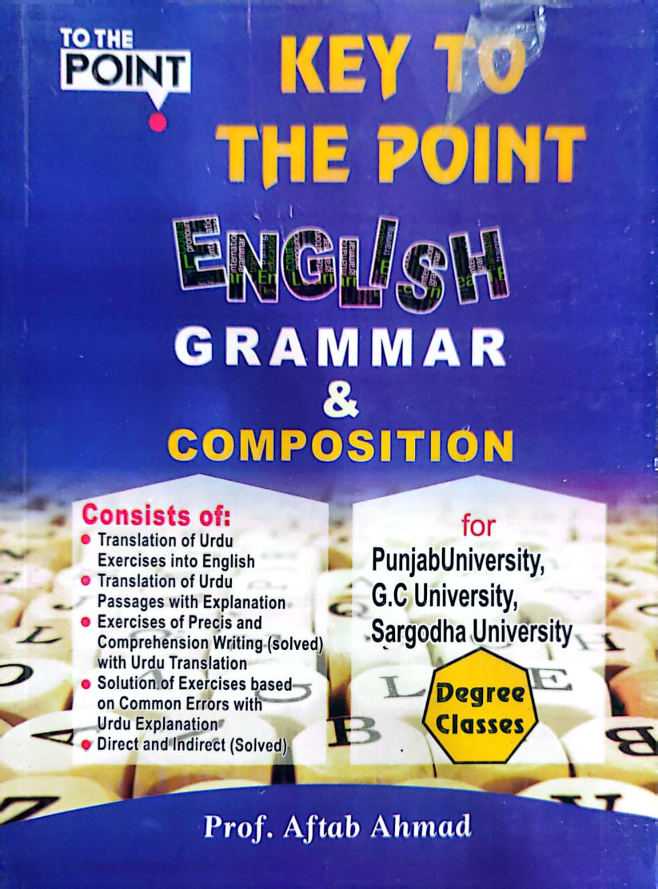 (1) To The Point English Grammar and Composition (2) Key To The Point English Grammar & Composition By Prof. Aftab Ahmed