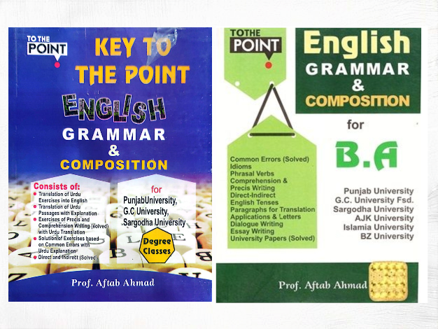 (1) To The Point English Grammar and Composition (2) Key To The Point English Grammar & Composition By Prof. Aftab Ahmed