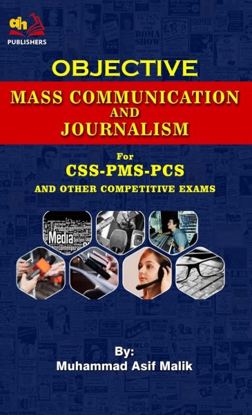 Mass Communicatin and Journalism for CSS PMS by Muhammad Asid Malik ...