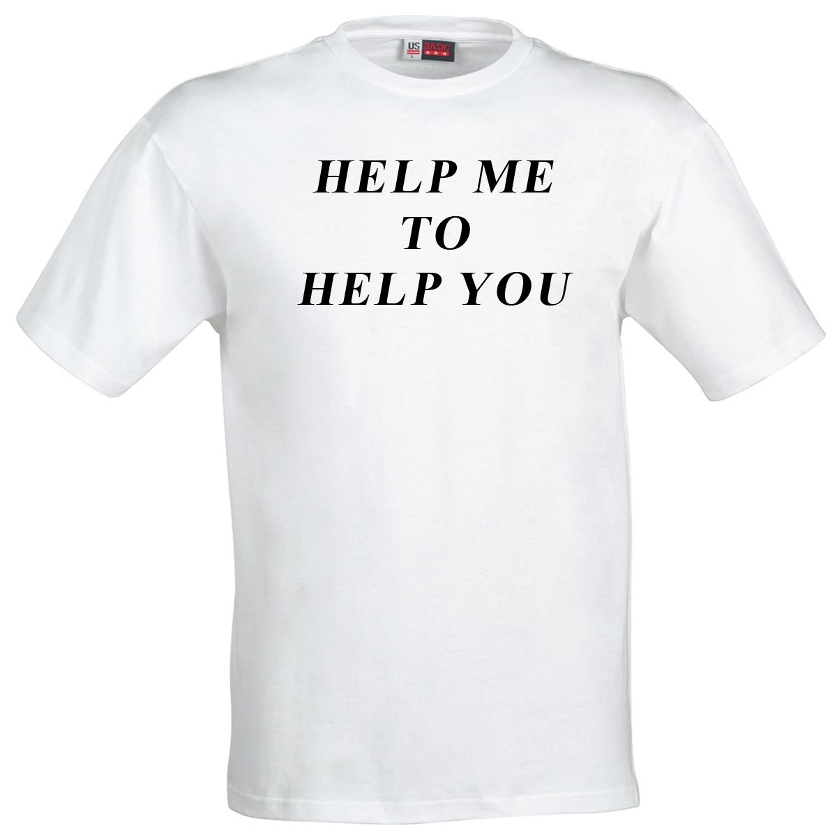 Help Me to Help You - T-Shirt
